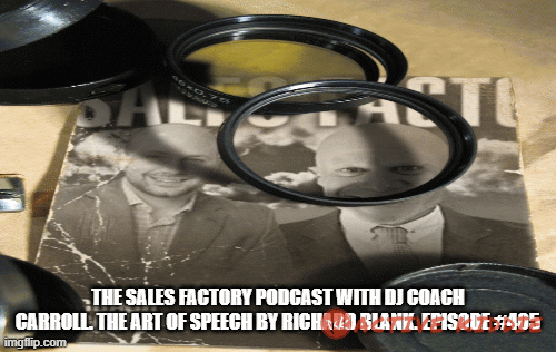 DJ-Coach-Carroll-.The-Sales-Factory-Podcast-with-The-Art-of-Speech-by-Richard-Blank.-Episode-405f5033e90aace97f8.gif