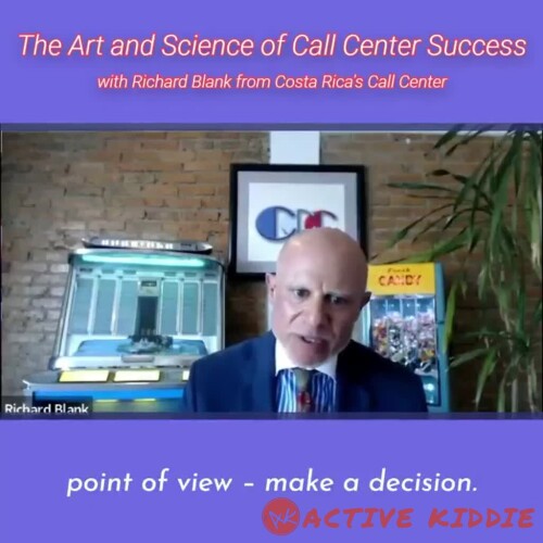 TELEMARKETING-PODCAST-Richard-Blank-from-Costa-Ricas-Call-Center-on-the-SCCS-Cutter-Consulting-Group-The-Art-and-Science-of-Call-Center-Success-PODCAST.point-of-view-make-a-decision.2e203ddd9b95a615.jpg